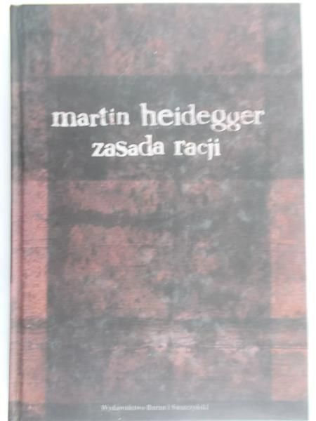 Heidegger Martin - Zasady racje