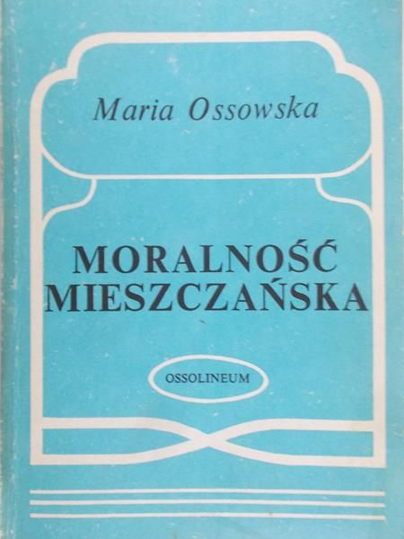 Ossowska Maria - Moralność mieszczańska