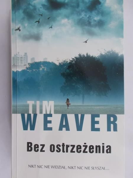 Weaver Tim - Bez ostrzeżenia