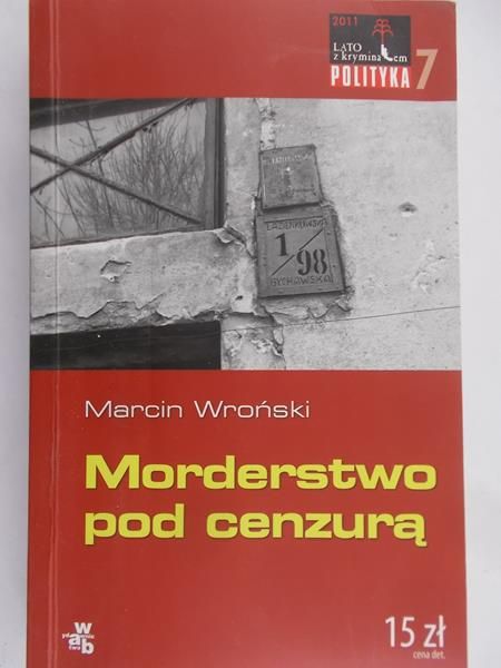 Wroński Marcin - Morderstwo pod cenzurą