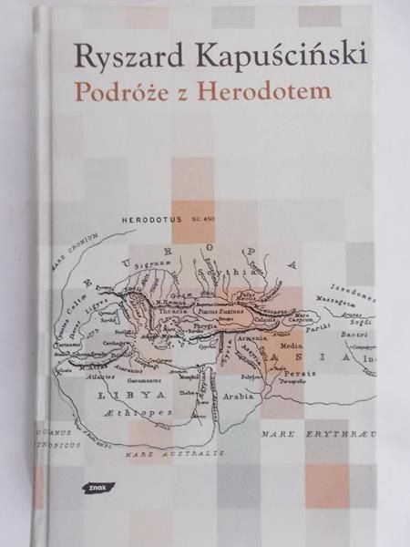 Kapuściński Ryszard - Podróże z Herodotem