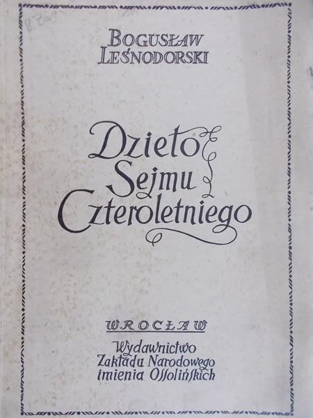 Leśnodorski Bogusław - Dzieło sejmu czteroletniego