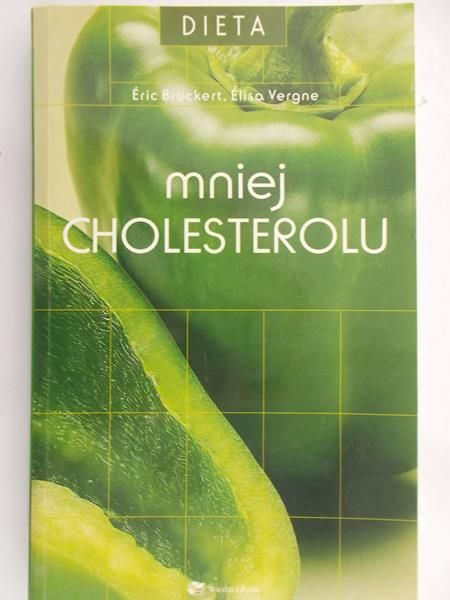 Bruckert Eric - Mniej cholesterolu