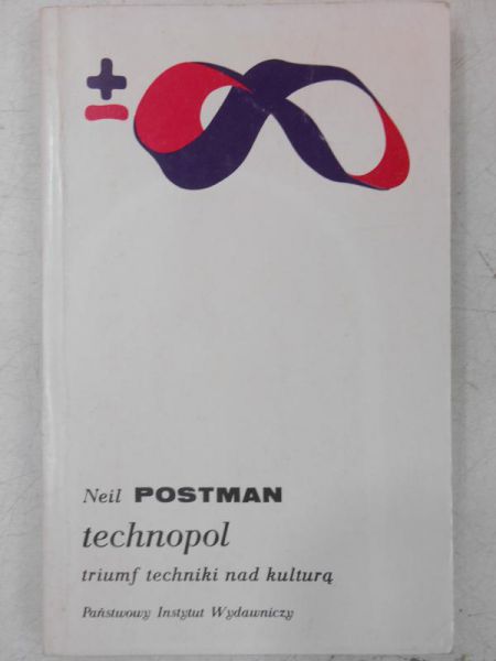 Postman Neil - Technopol. Triumf techniki nad kulturą