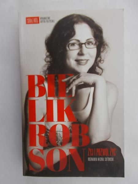 Sutowski Michał - Bielik Robson. Żyj i pozwól żyć