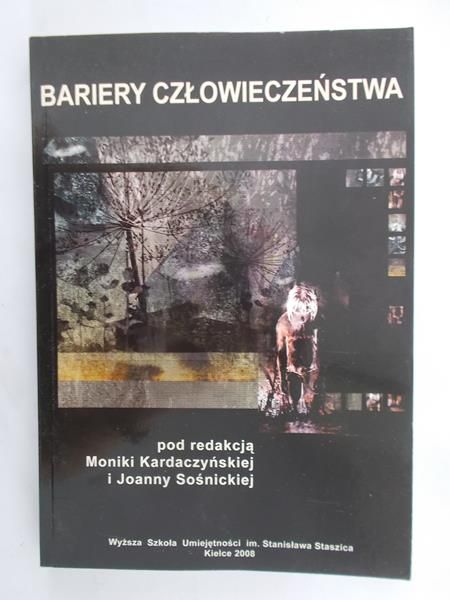 Kardaczyńska Monika (red.) - Bariery człowieczeństwa