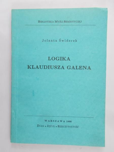 Świderek Jolanta - Logika Klaudiusza Galena