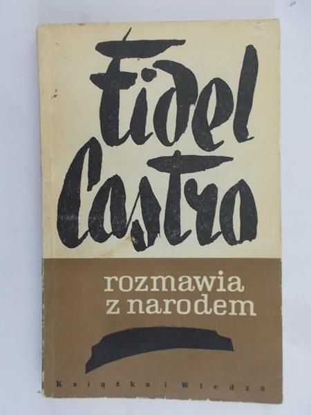 Trawińska-Nastula Krystyna (opr)  - Fidel Castro rozmawia z narodem.