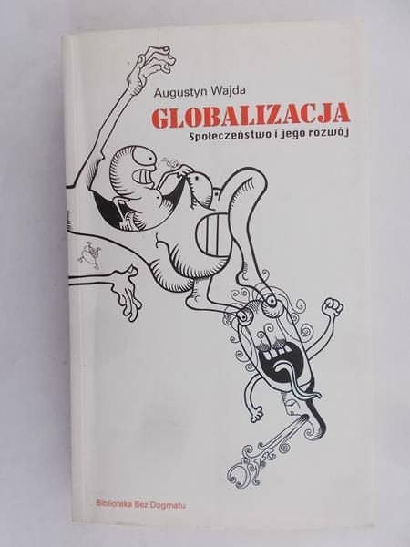 Wajda Augustyn - Globalizacja. Społeczeństwo i jego rozwój
