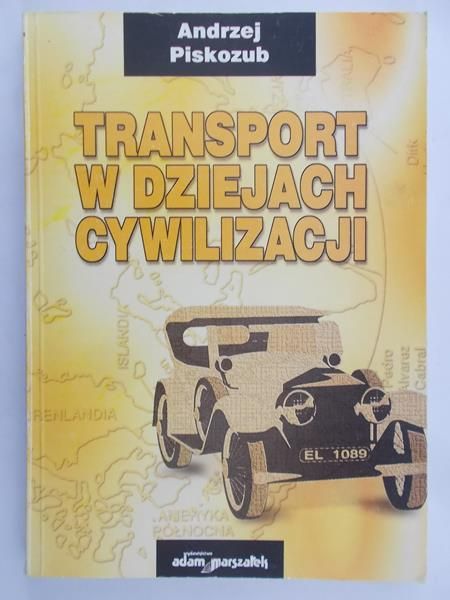 Piskozub Andrzej - Transport w dziejach cywilizacji