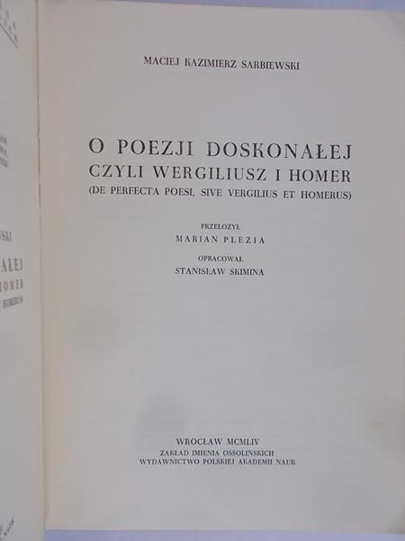 Sarbiewski Maciej Kazimierz - O Poezji doskonałej czyli Wergiliusz i Homer