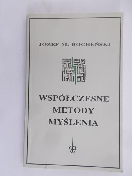 Bocheński Józef - Współczesne metody myślenia