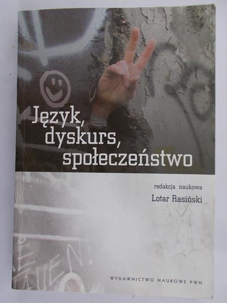 Rasiński Lotar (red.) - Język, dyskurs, społeczeństwo