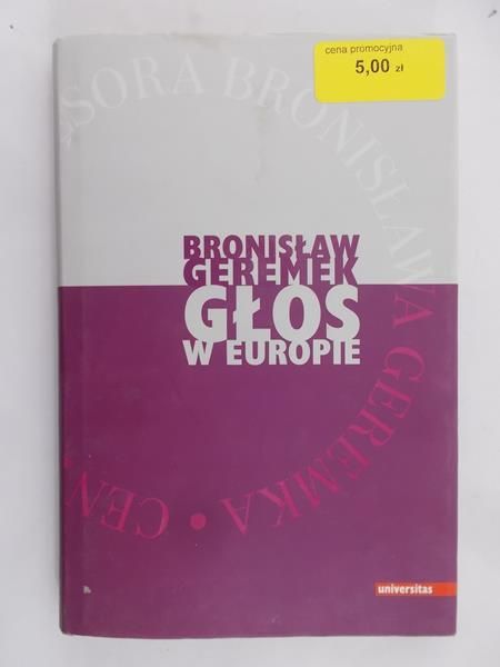 Geremek Bronisław - Głos w Europie