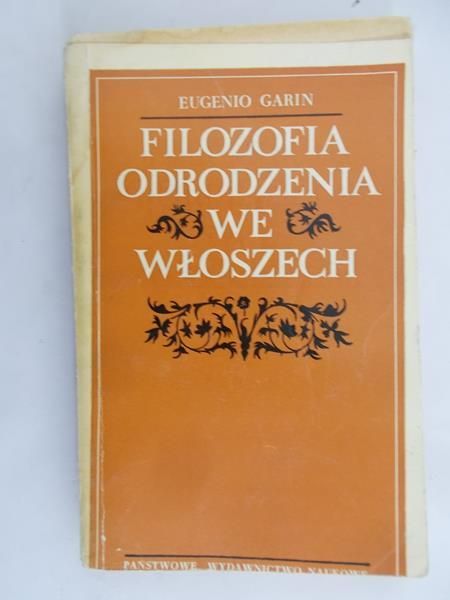 Garin Eugenio - Filozofia Odrodzenia we Włoszech