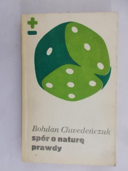 Chwedeńczuk Bohdan - Spór o naturę prawdy