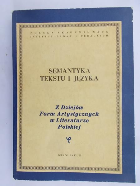Mayenowa Maria Renata (red.) - Semantyka tekstu i języka