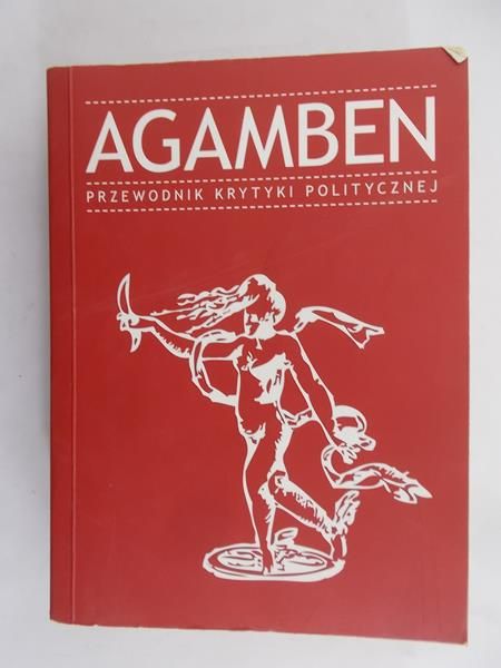 Agamben - przewodnik krytyki politycznej