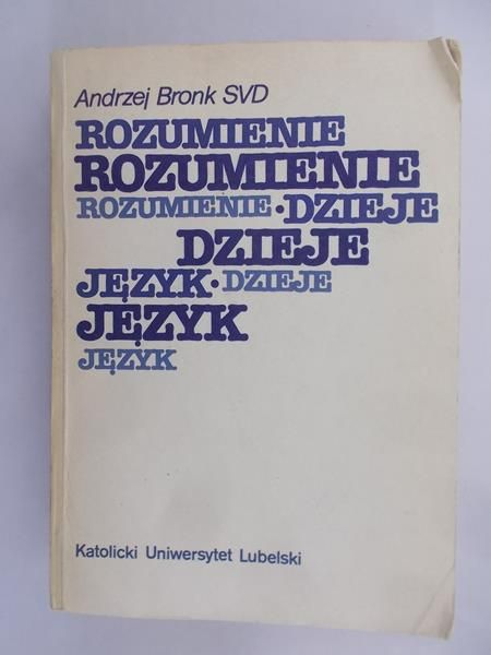 Bronk Andrzej - Rozumienie, dzieje, język