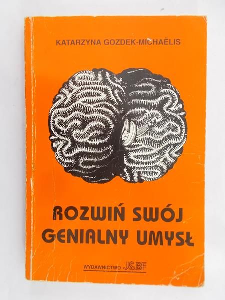 Gozdek-Michaelis Katarzyna  -  Rozwiń swój genialny umysł