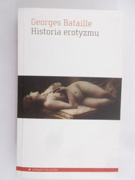 Bataille Georges - Historia erotyzmu