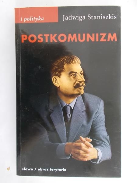 Staniszkis Jadwiga - Postkomunizm