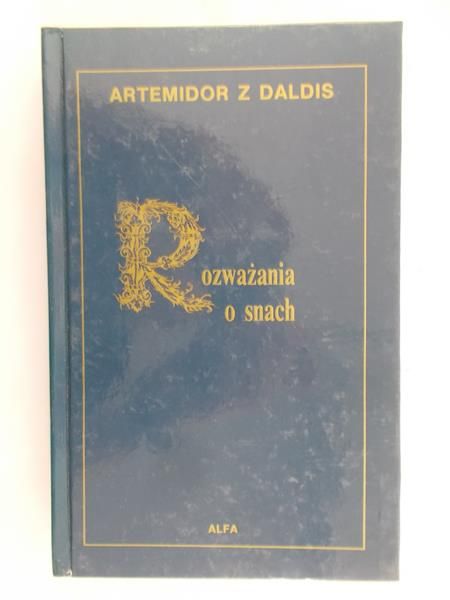 Artemidor z Daldis - Rozważania o snach