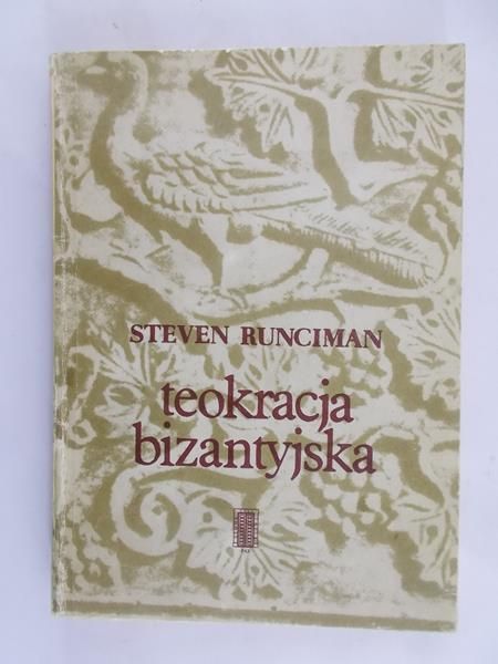 Runciman Steven - Teokracja bizantyjska