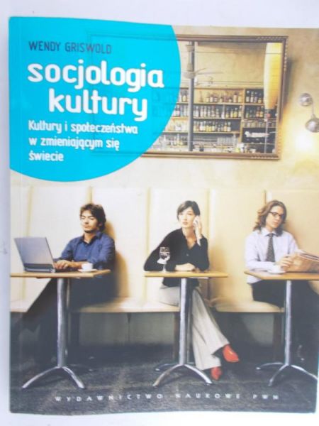 Griswold Wendy - Socjologia kultury