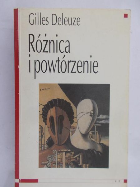 Deleuze Gilles - Różnica i powtórzenie
