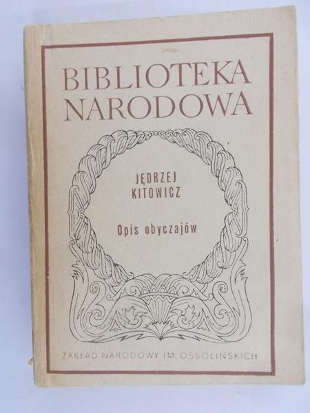 Kitowicz Jędrzej - Opis obyczajów za panowania Augusta III, BN