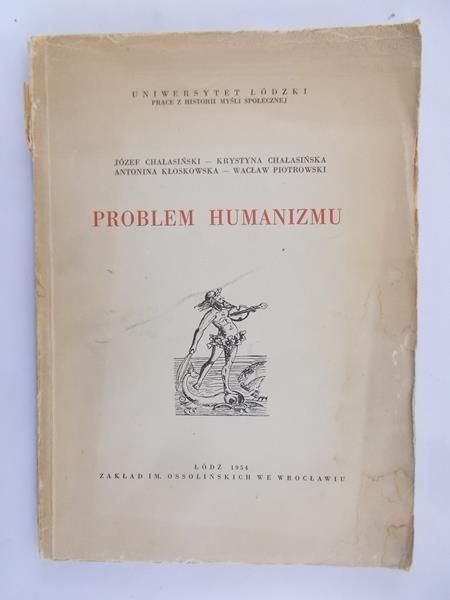Chałasiński Józef  - Problem Humanizmu