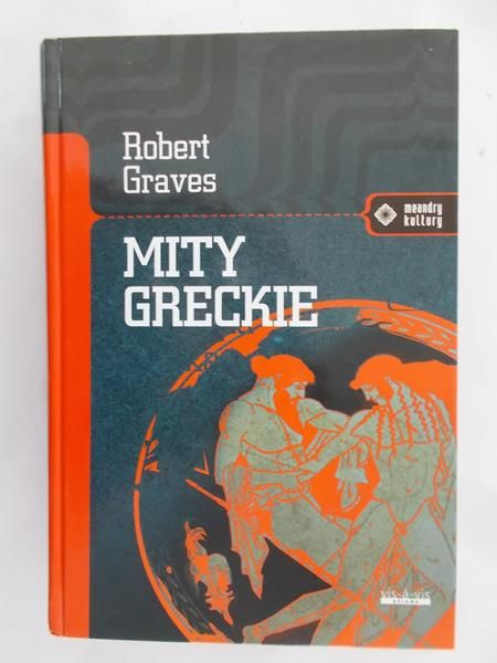 Graves Robert - Mity Greckie