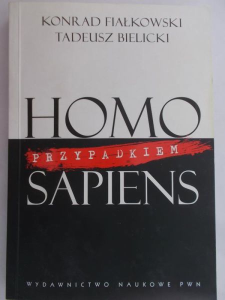 Bielicki Tadeusz - Homo przypadkiem Sapiens