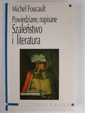 Foucault Michel - Szaleństwo i literatura