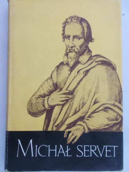 Servet Michał - Wybór pism i dokumentów