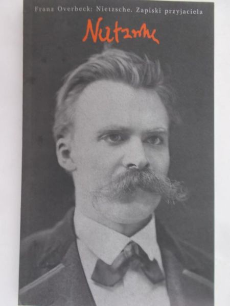 Overbeck Franz - Nietzsche. Zapiski przyjaciela