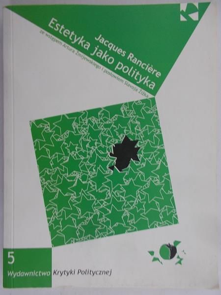 Ranciere Jacques - Estetyka jako polityka