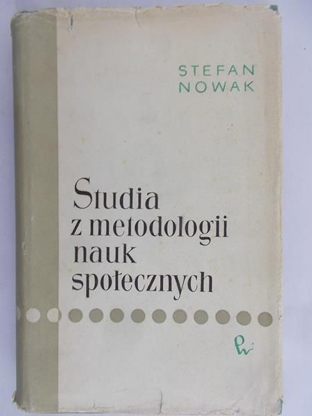 Nowak Stefan - Studia z metodologii nauk społecznych