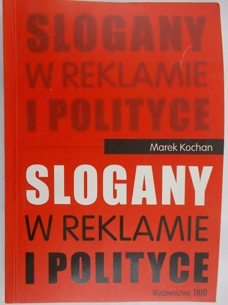 Kochan Marek - Slogany w reklamie i polityce