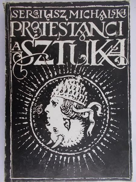 Michalski Sergiusz - Protestanci a sztuka