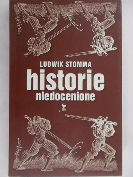 Stomma Ludwik - Historie niedocenione
