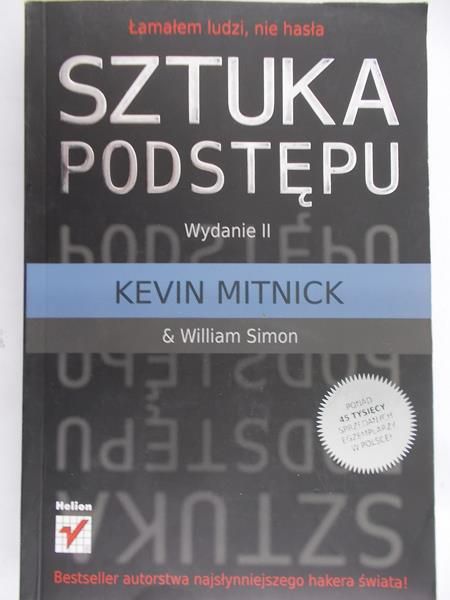 Mitnick Kevin  - Sztuka podstępu. Łamałem ludzi, nie hasła