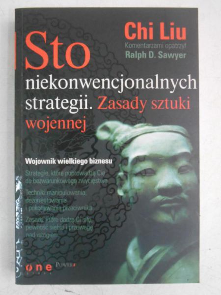 Liu Chi - Sto niekonwencjonalnych strategii. Zasady sztuki wojennej