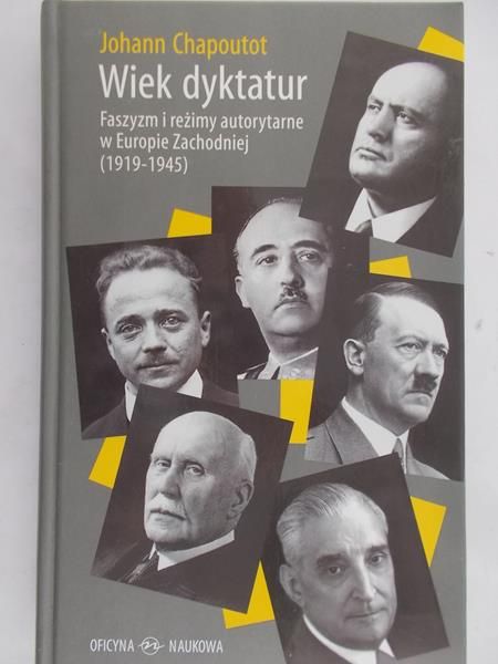 Chapoutot Johann - Wiek dyktatury
