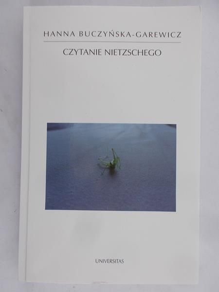 Buczyńska- Garewicz Hanna - Czytanie Nietzschego