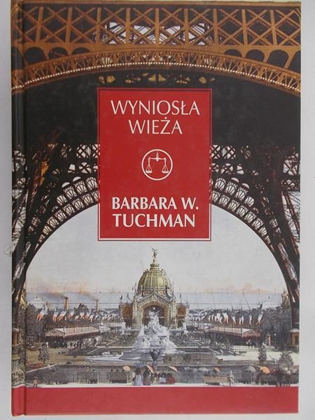 Tuchman Barbara W. - Wyniosła wieża