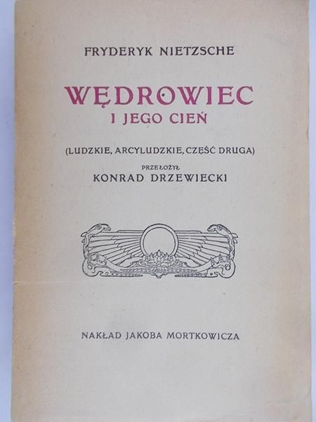 Nietzsche Fryderyk - Wędrowiec i jego cień