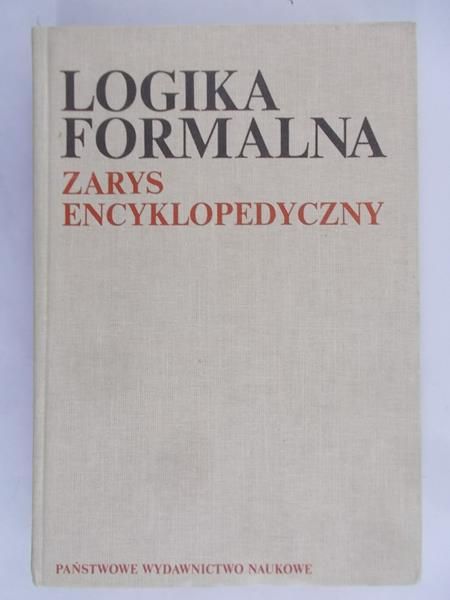 Marciszewski Witold (red.) - Logika formalna. Zarys encyklopedyczny