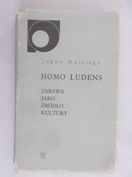 Huizinga Johan - Homo Ludens. Zabawa jako źródło kultury.